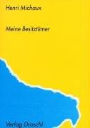 Meine Besitztümer. Und andere Texte 1929 - 1938