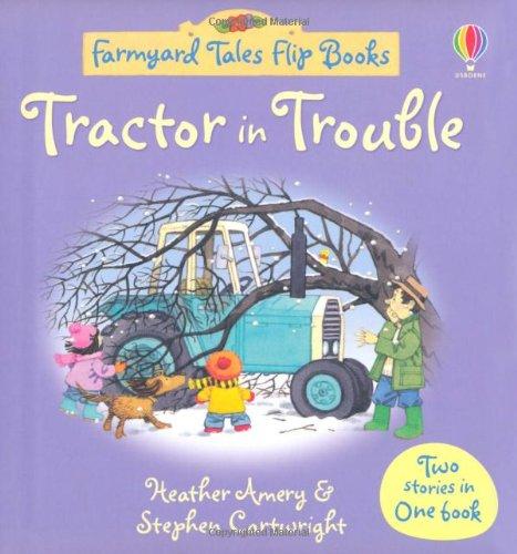 Tractor in Trouble/Kitten's Day Out (Farmyard Tales Flip Books)