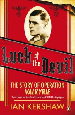 Luck of the Devil: The Story of Operation Valkyrie