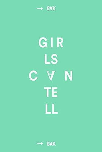 Girls can tell: Publikation zur Ausstellung in der GAK Gesellschaft für Aktuelle Kunst Bremen