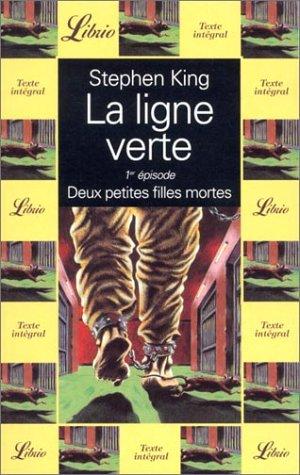 La ligne verte. Vol. 1. Deux petites filles mortes