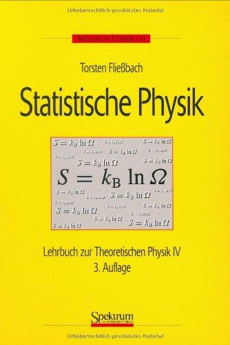 Spektrum Lehrbuch: Statistische Physik. Lehrbuch zur Theoretischen Physik 4