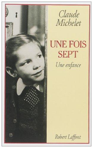 Une fois sept : souvenirs d'enfance