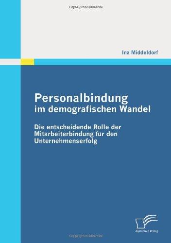 Personalbindung im demografischen Wandel: Die entscheidende Rolle der Mitarbeiterbindung für den Unternehmenserfolg