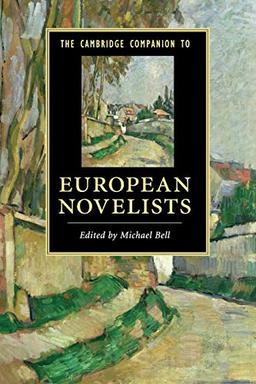 The Cambridge Companion to European Novelists (Cambridge Companions to Literature)