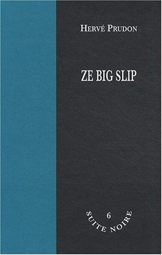 Ze big slip