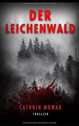 Der Leichenwald: Thriller