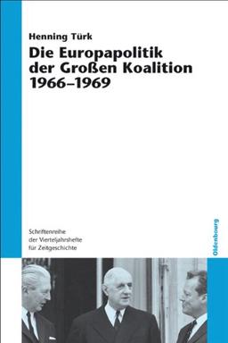 Die Europapolitik der Großen Koalition 1966-1969