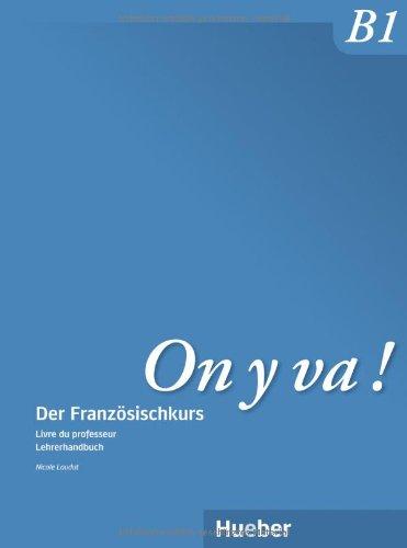 On y va ! B1: Der Französischkurs / Livre du professeur - Lehrerhandbuch