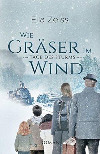 Wie Gräser im Wind: Tage des Sturms (Band 1)