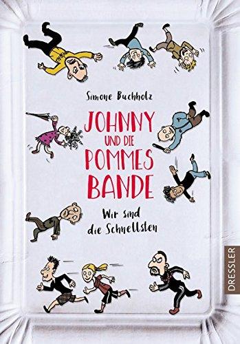 Johnny und die Pommesbande: Wir sind die Schnellsten!