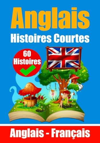 Histoires courtes en langue anglaise | Histoires en anglais et français côte à côte | Adapté aux enfants: Apprenez la langue anglaise à travers des ... (Livres pour apprendre l'anglais, Band 3)