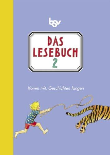 Das Lesebuch 2. Für die neue Grundschule in Bayern: Komm mit, Geschichten fangen!