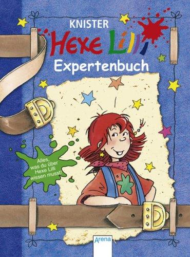 Das Hexe-Lilli-Expertenbuch: ALles, was du über Hexe Lilli wissen musst!