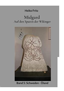 Midgard - Auf den Spuren der Wikinger: Band 5: Schweden - Öland