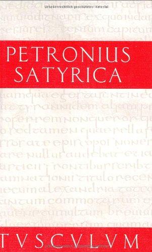 Satyrica: Schelmenszenen (Sammlung Tusculum)