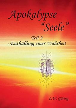 Apokalypse SEELE: Teil II - Enthüllung einer Wahrheit