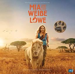 Mia und der weiße Löwe - Das Fanbuch zum Film: Filmstart am 31.01.2019