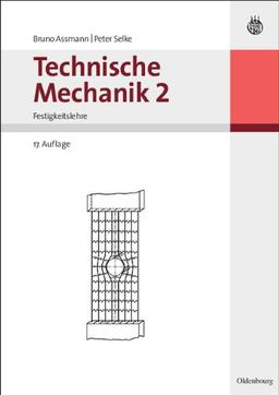 Technische Mechanik 1-3: Technische Mechanik 2: Band 2: Festigkeitslehre