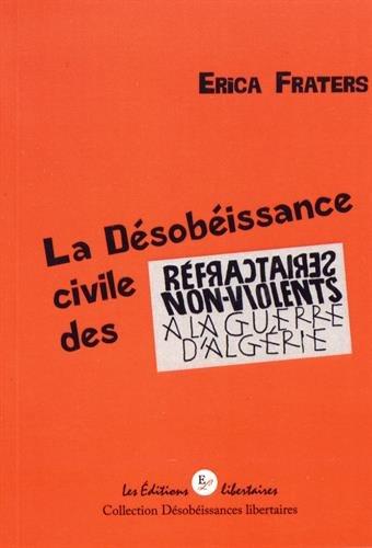 La désobéissance civile des réfractaires non-violents à la guerre d'Algérie