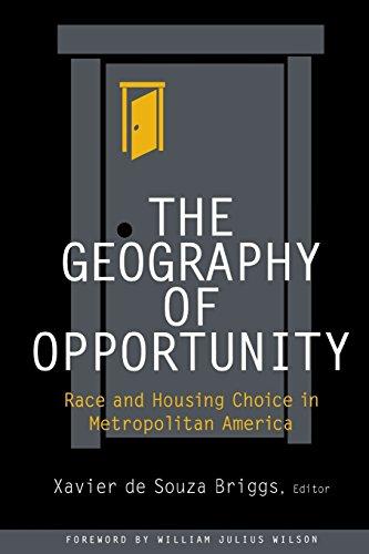 The Geography of Opportunity: Race and Housing Choice in Metropolitan America (James A. Johnson Metro Series)