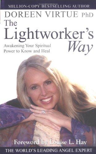 Lightworkers Way: Awakening Your Spiritual Power to Know and Heal