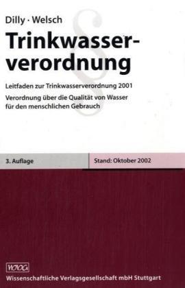 Trinkwasserverordnung: Leitfaden zur Trinkwasserverordnung 2001 (TrinkwV2001 vom 21. Mai 2001). Verordnung über die Qualität von Wasser für den menschlichen Gebrauch.