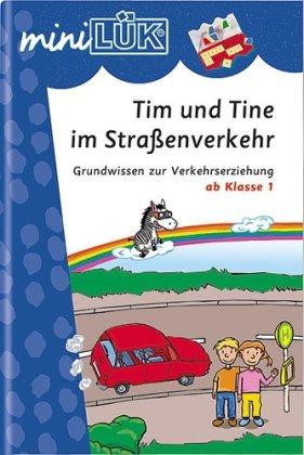 miniLÜK: Tim und Tine im Straßenverkehr: Grundwissen zur Verkehrserziehung ab Klasse 1: Übungen für Kinder ab Klasse 1