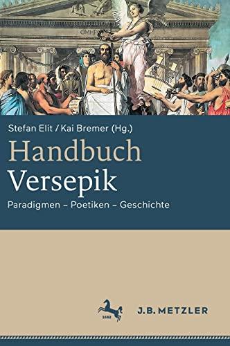 Handbuch Versepik: Paradigmen – Poetiken – Geschichte