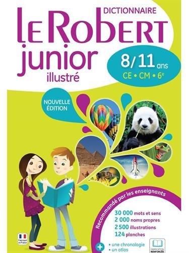 Le Robert junior illustré : dictionnaire 8-11 ans, CE-CM-6e