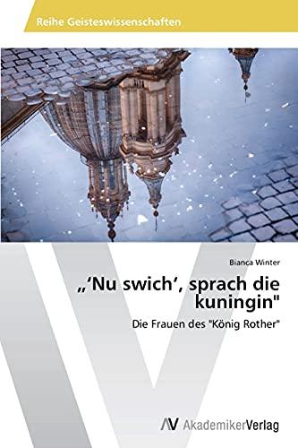 „‘Nu swich‘, sprach die kuningin": Die Frauen des "König Rother"