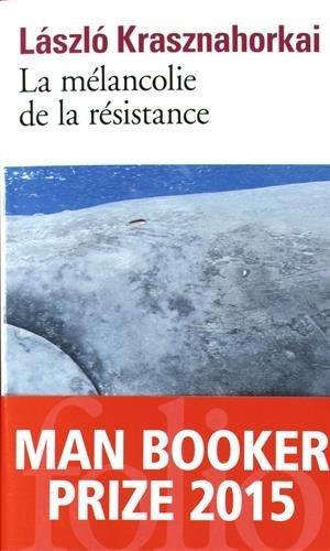 La mélancolie de la résistance