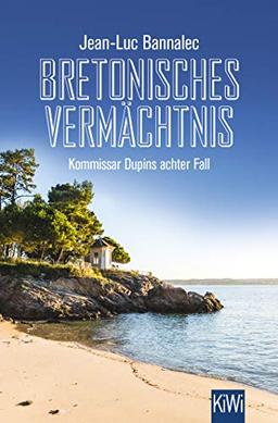 Bretonisches Vermächtnis: Kommissar Dupins achter Fall (Kommissar Dupin ermittelt, Band 8)