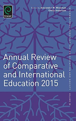 Annual Review of Comparative and International Education 2015 (International Perspectives on Education and Society, 28, Band 28)