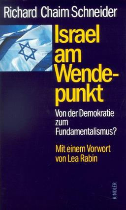 Israel am Wendepunkt. Von der Demokratie zum Fundamentalismus?