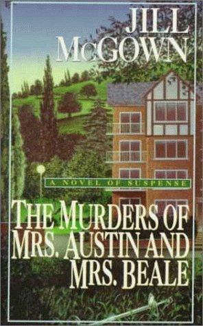 Murders of Mrs. Austin & Mrs. Beale