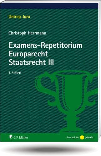 Examens-Repetitorium Europarecht. Staatsrecht III