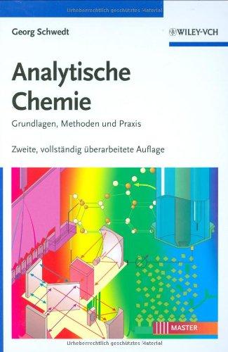 Analytische Chemie: Grundlagen, Methoden und Praxis