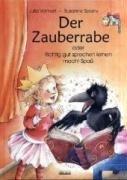 Der Zauberrabe. Mit Plüschrabe: oder Richtig gut sprechen lernen macht Spaß