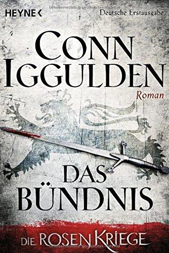 Das Bündnis: Die Rosenkriege 2 - Roman