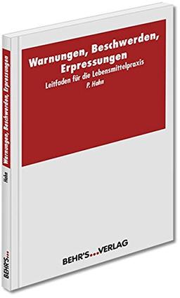 Warnungen, Beschwerden, Erpressungen: Leitfaden für die Lebensmittelpraxis