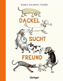 Dackel sucht Freund: Bilderbuch