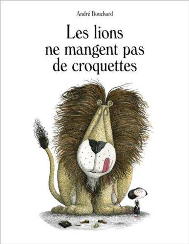 Les lions ne mangent pas de croquettes