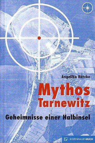 Mythos Tarnewitz. Geheimnisse einer Halbinsel