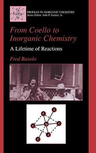 From Coello to Inorganic Chemistry: A Lifetime of Reactions (Profiles in Inorganic Chemistry)