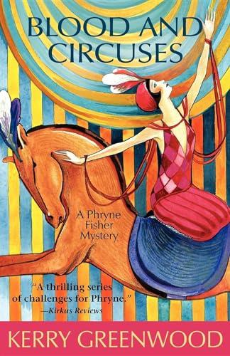 Blood and Circuses (Phryne Fisher Mystery, Band 6)