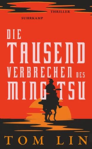 Die tausend Verbrechen des Ming Tsu: Thriller | Ein Rachefeldzug durch den Wilden Westen (suhrkamp taschenbuch)