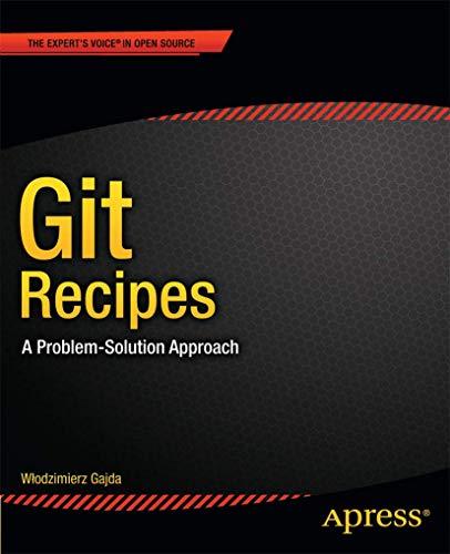 Git Recipes: A Problem-Solution Approach