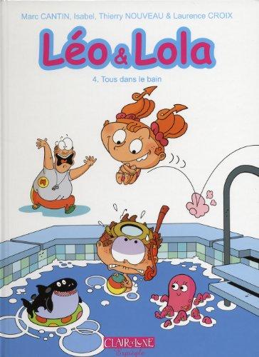 Léo & Lola. Vol. 4. Tous dans le bain