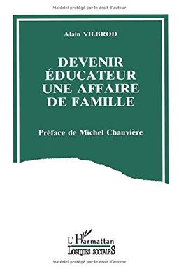 Devenir éducateur, une affaire de famille